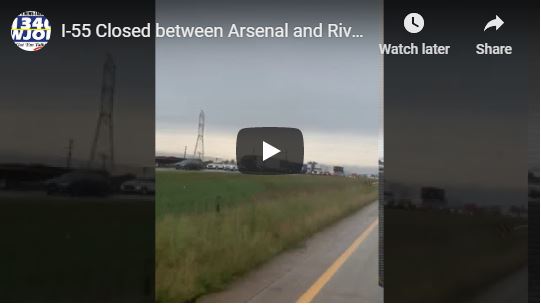 I-55 Closed Between Arsenal and River Roads UPDATE: Road Now Reopened But Traffic Still Heavy