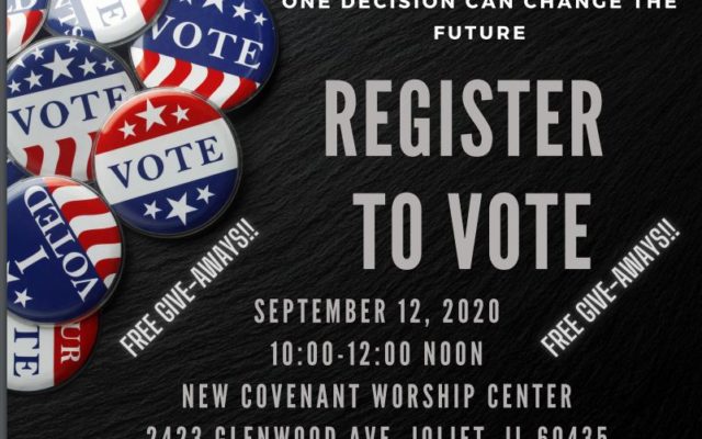 Register To Vote Event In Joliet At New Covenant Worship Center