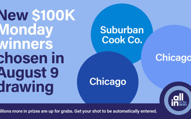 Illinois Announces $100K ‘All In for the Win’ Winners in Chicago and Suburban Cook County