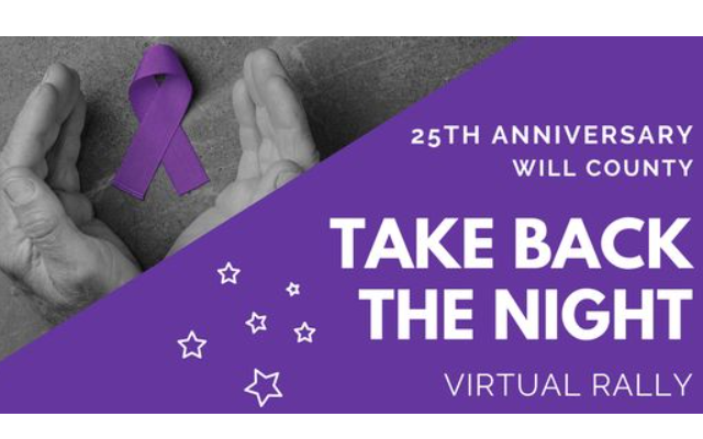 Will County Take Back the Night to Commemorate 25 Years in Calling for the End of Violence Against Women with October 25 “Virtual Rally”