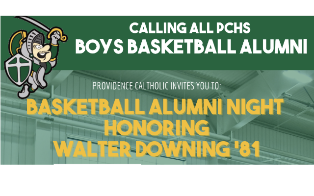 Providence Catholic Inviting You To Basketball Alumni Night Honoring Walter Downing