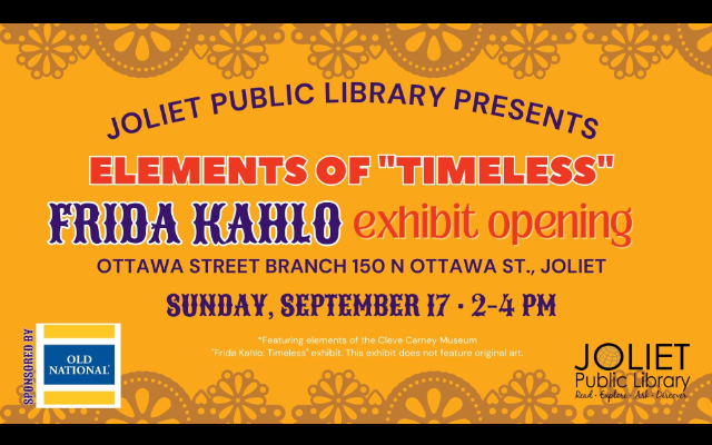 Joliet Public Library presents Elements of “Timeless”: Frida Kahlo exhibit during Hispanic Heritage Month, Opening September 17
