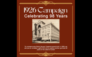 The Rialto Turns 98:  1926 Campaign Begins May 1st  at the Rialto Square Theatre